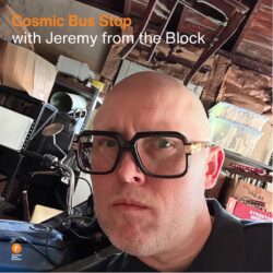 Cosmic Bus Stop with Jeremy From The Block