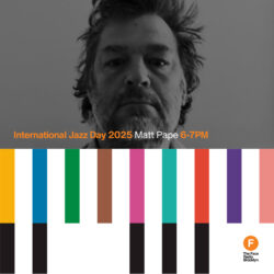 International Jazz Day 2025 - Matt Pape