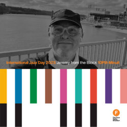 International Jazz Day 2025 - Jeremy from the Block