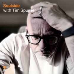 Soulside with Tim Spurrier