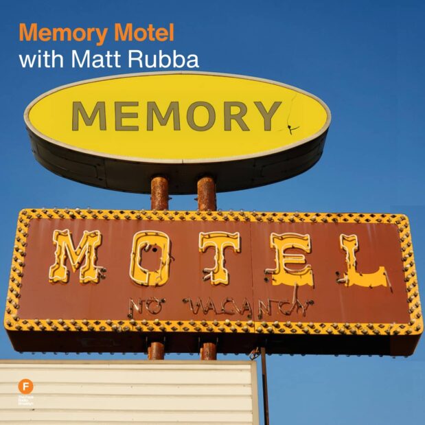 Memory Motel with Matt Rubba