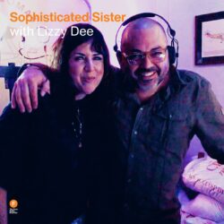 Sophisticated Sister with Lizzy Dee