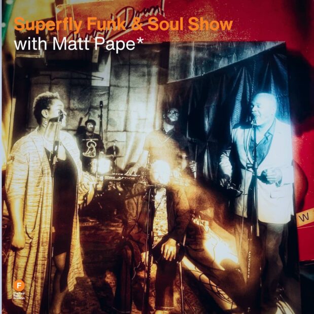 Superfly Funk & Soul Show with Matt Pape