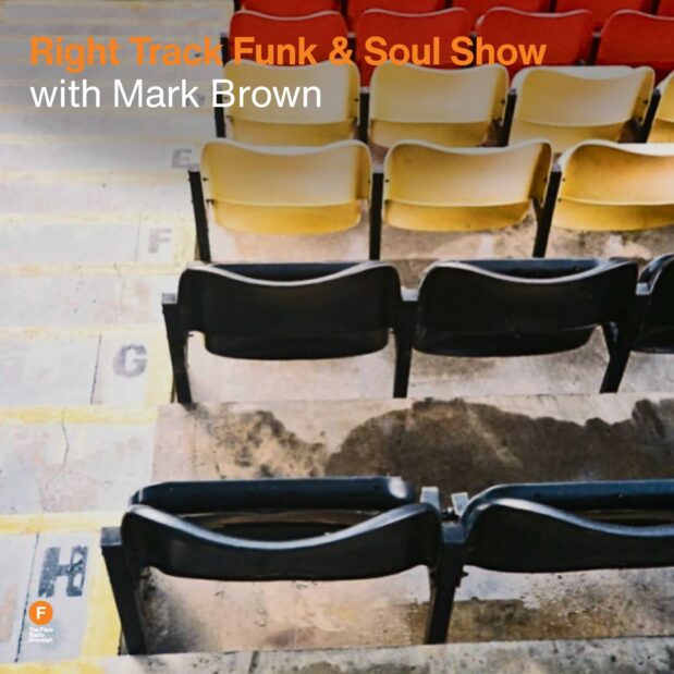 Right Track Soul And Funk Show with Mark Brown