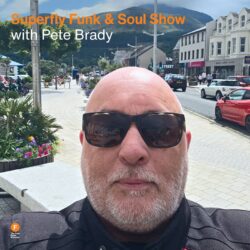 Superfly Funk & Soul Show with Pete Brady