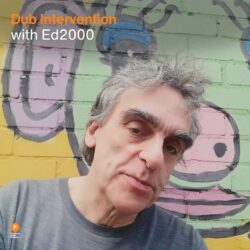 Dub Intervention with Ed2000