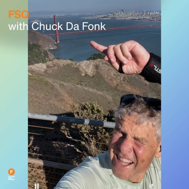 FSQ with Chuck Da Fonk