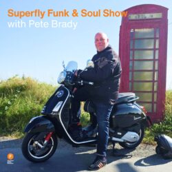 Superfly Funk & Soul Show with Pete Brady