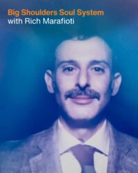 Big Shoulders Soul System with Rich Marafioti