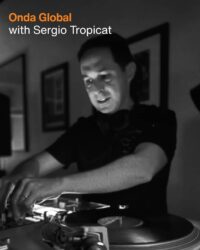 Onda Global with Sergio Tropicat