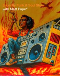 Superfly Funk & Soul Show with Matt Pape
