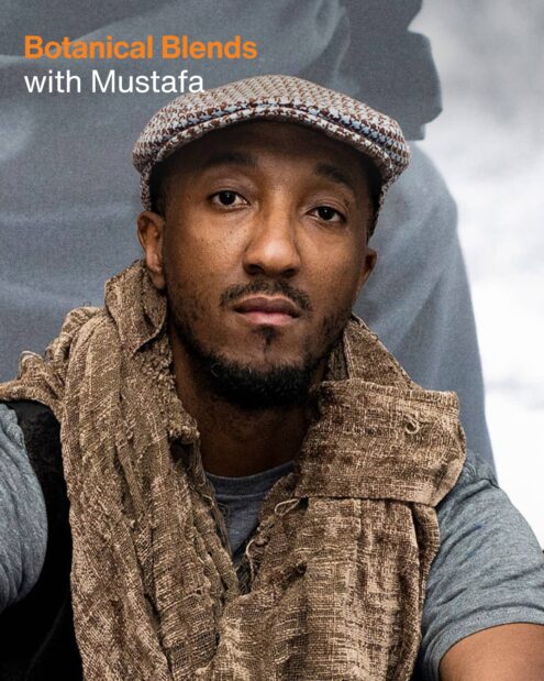 Botanical Blends with Mustafa