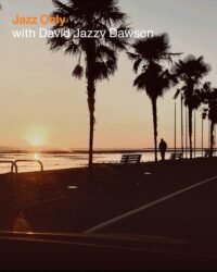 Jazz Only with David 'Jazzy' Dawson