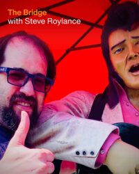 The Bridge With Steve Roylance