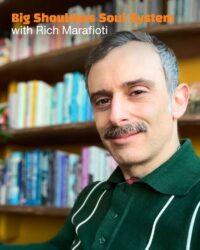 Big Shoulders Soul System with Rich Marafioti