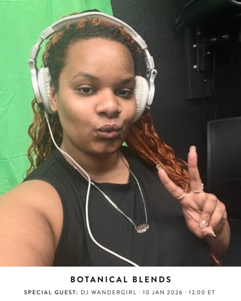 Botanical Blends with DJ WanderGirl