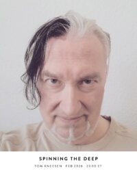 Spinning the Deep - Tom Kneesen - February 2026