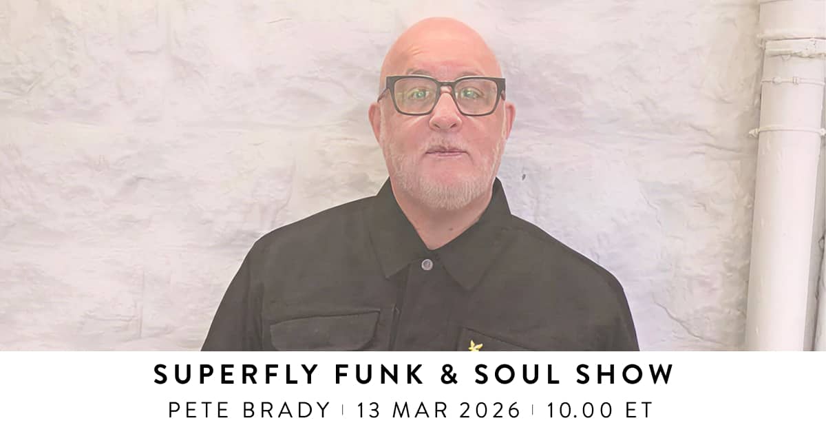 Superfly Rapper Superfly Funk & Soul Show with Pete Brady | The Face Radio