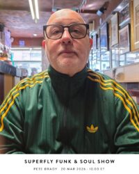 Superfly Funk & Soul Show with Pete Brady