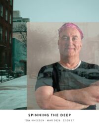 Spinning the Deep with Tom Kneesen