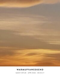 WarmUpYaWeekend with Sassy Wylie