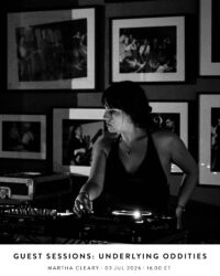 Guest Sessions: Underlying Oddities with Martha Cleary